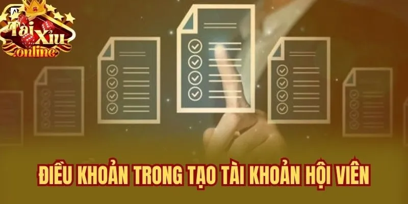 Điều khoản trong tạo tài khoản hội viên