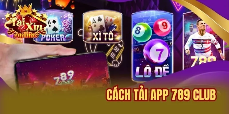 Cách tải app 789 Club
