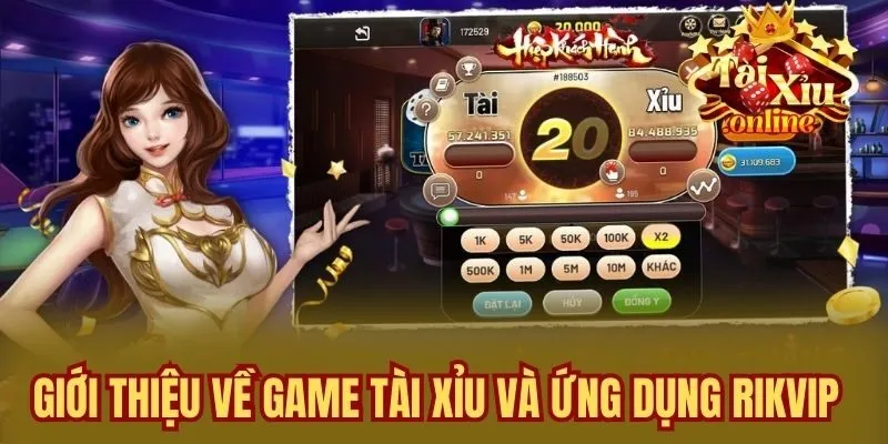 Giới thiệu về Game Tài Xỉu và Ứng Dụng Rikvip