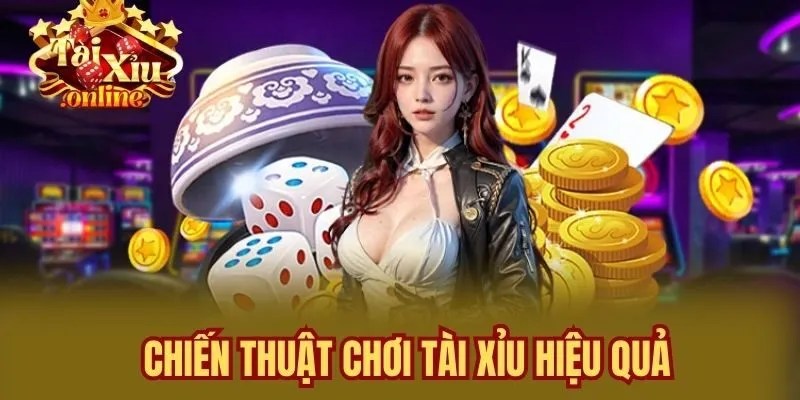 Chiến Thuật Chơi Tài Xỉu Hiệu Quả